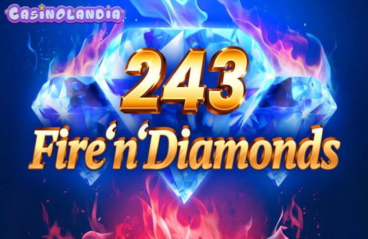 243 Fire’n’Diamonds by Tom Horn Gaming