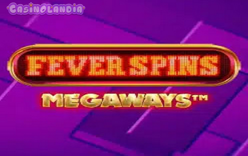 Fever Spin Megaways by iSoftBet