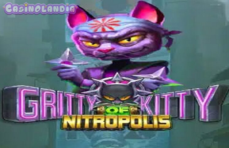 Gritty Kitty of Nitropolis by ELK Studios