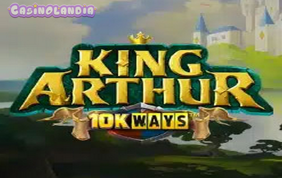 King Arthur 10K Ways by Reel Play