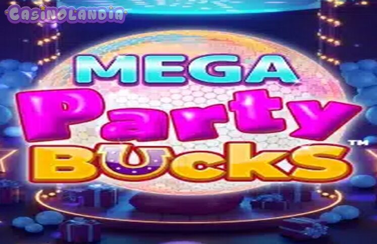 Mega Party Bucks by Lucksome