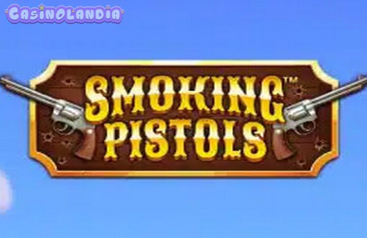 Smoking Pistols by Booming Games