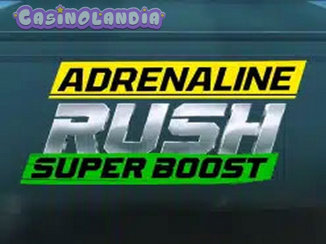 Adrenaline Rush Super Boost by Evoplay