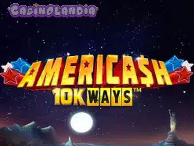 Americash 10K Ways by Reel Play