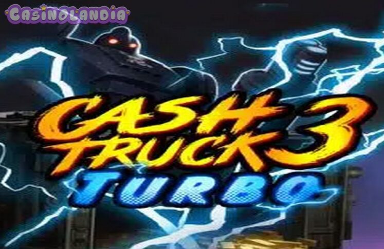 Cash Truck 3 Turbo by Quickspin