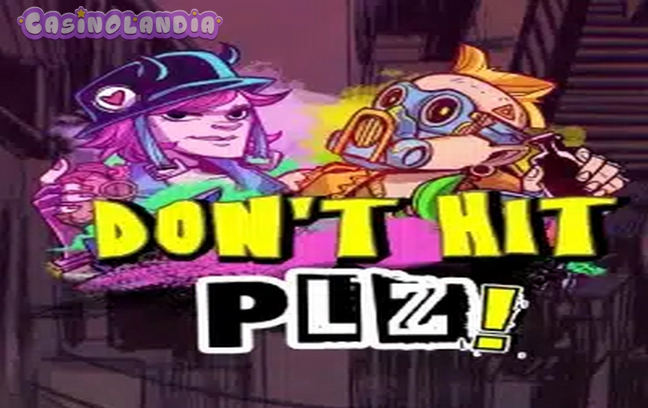 Don’t Hit Plz! by Max Win Gaming