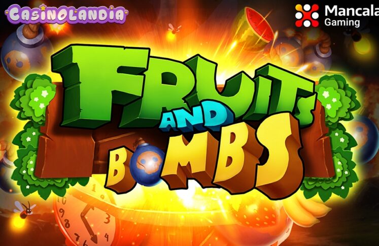 Fruits and Bomb by Mancala Gaming