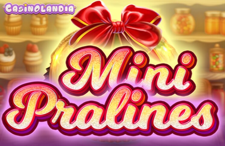 Mini Pralines by Felix Gaming