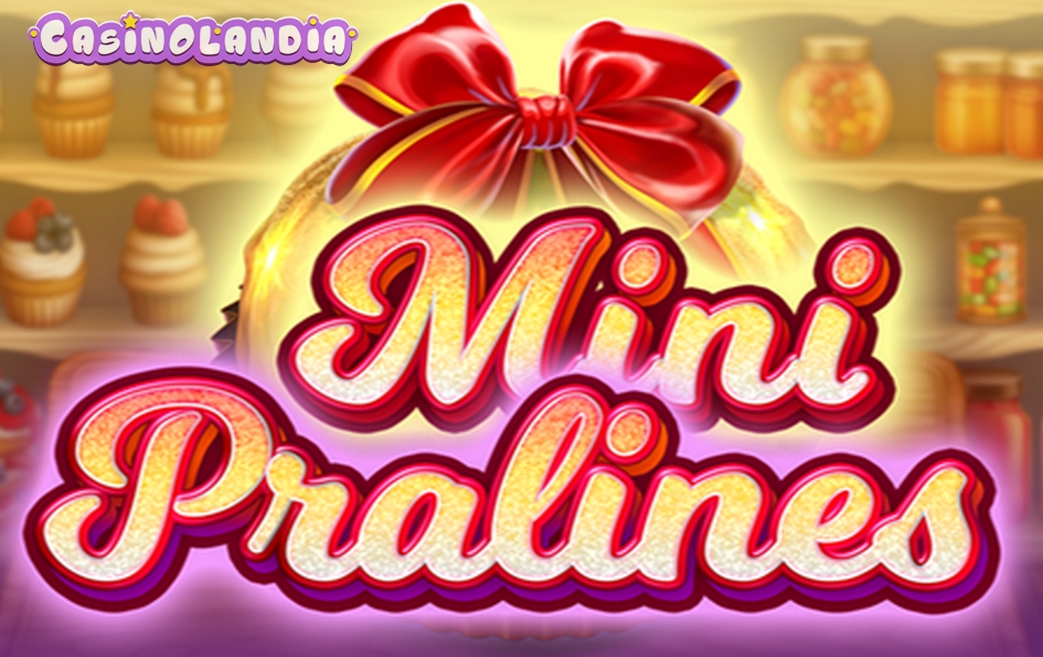 Mini Pralines by Felix Gaming