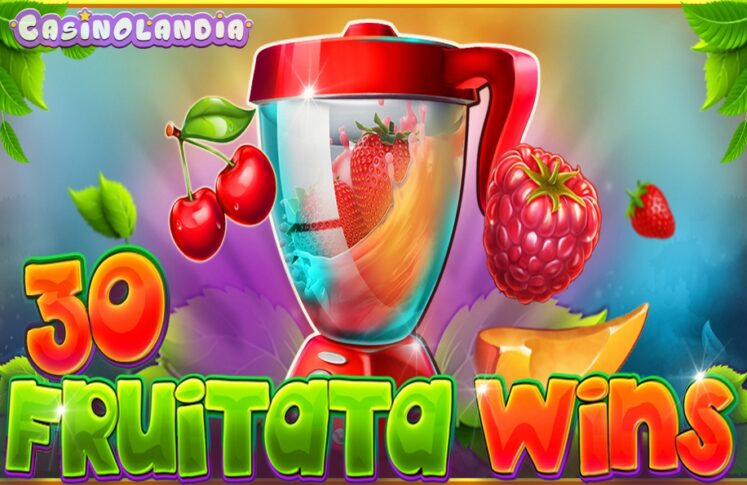 30 Fruitata Wins by CT Gaming