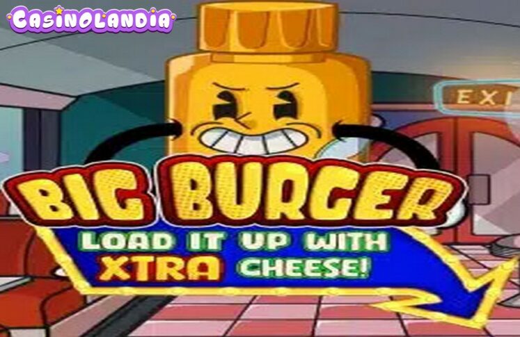 Big Burger Load it up with Extra Cheese by Pragmatic Play