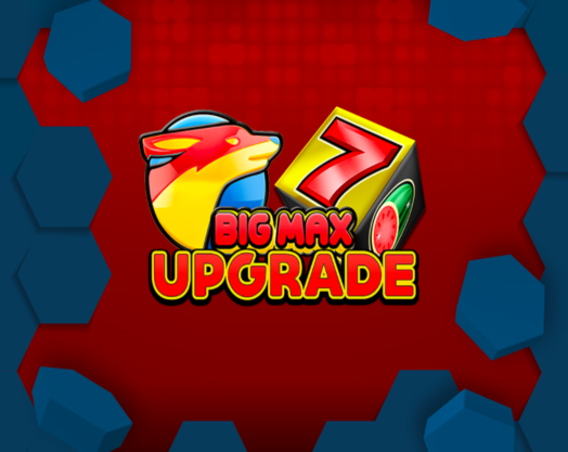 Big Max Upgrade