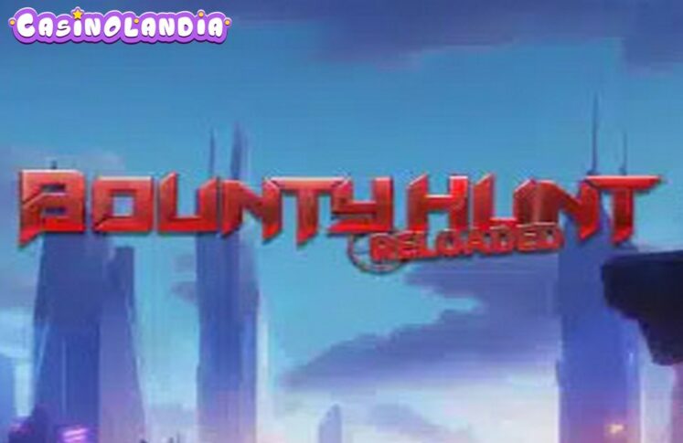 Bounty Hunt Reloaded by Reel Play