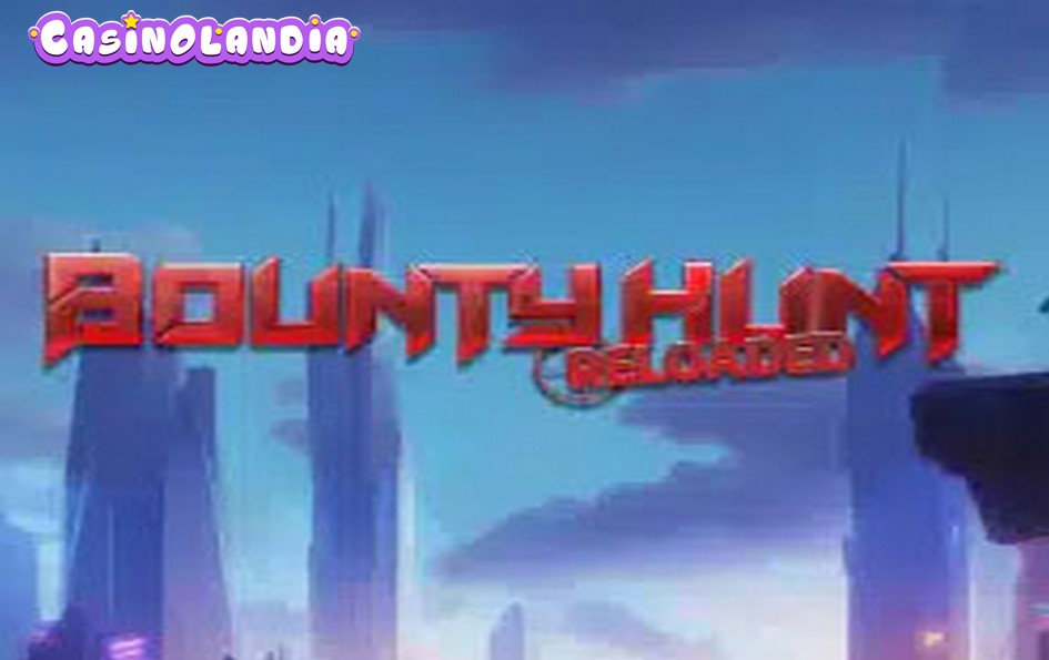 Bounty Hunt Reloaded by Reel Play