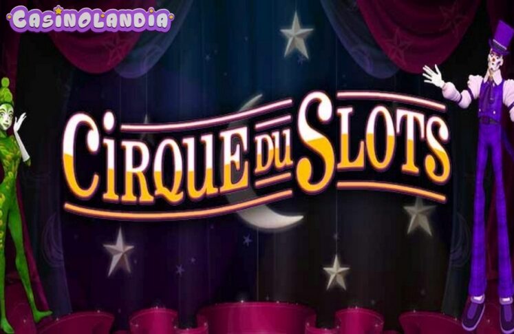 Cirque du Slots by Rival Gaming