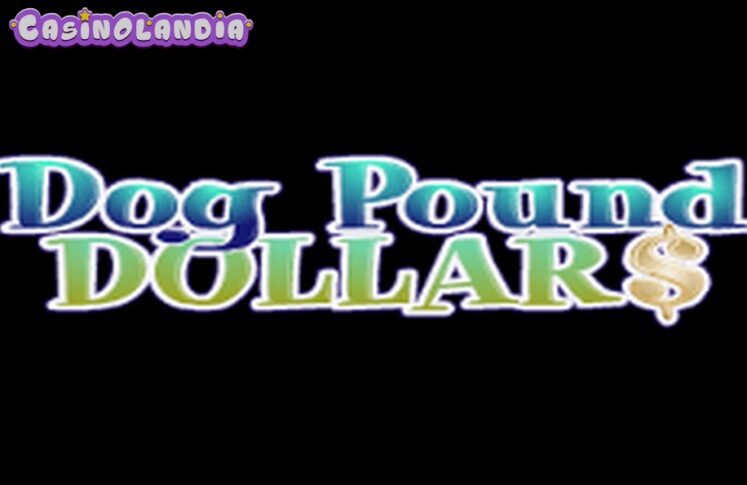 Dog Pound Dollars by Rival Gaming