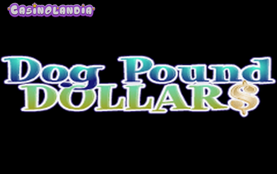 Dog Pound Dollars by Rival Gaming