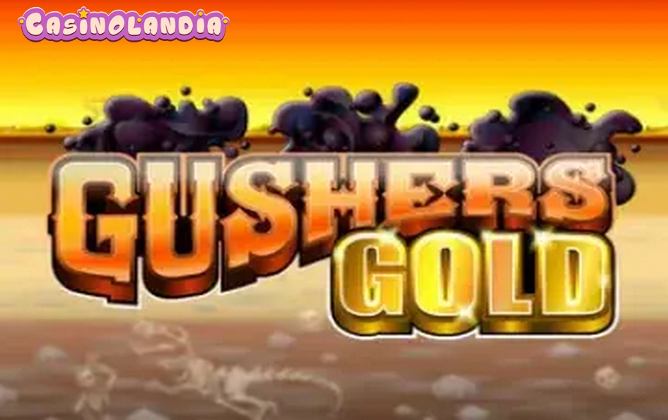 Gushers Gold by Rival Gaming