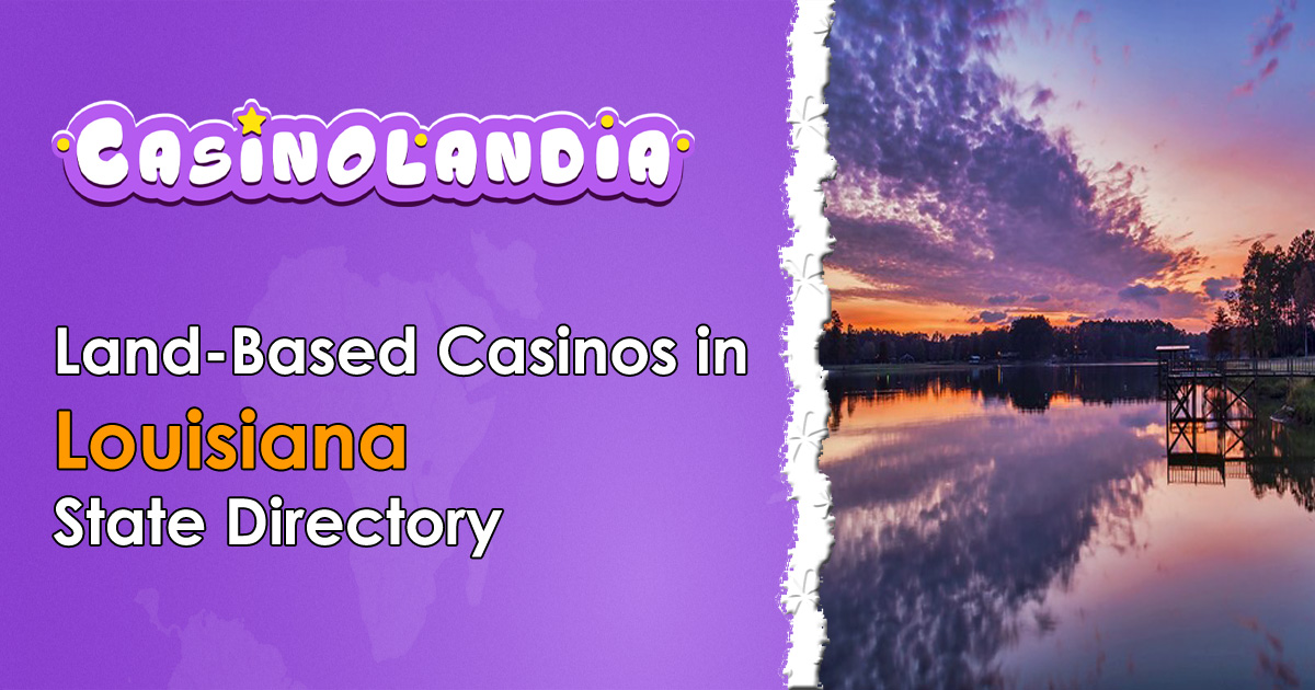 Louisiana Land Based Casinos 2024 Where to Play in LA