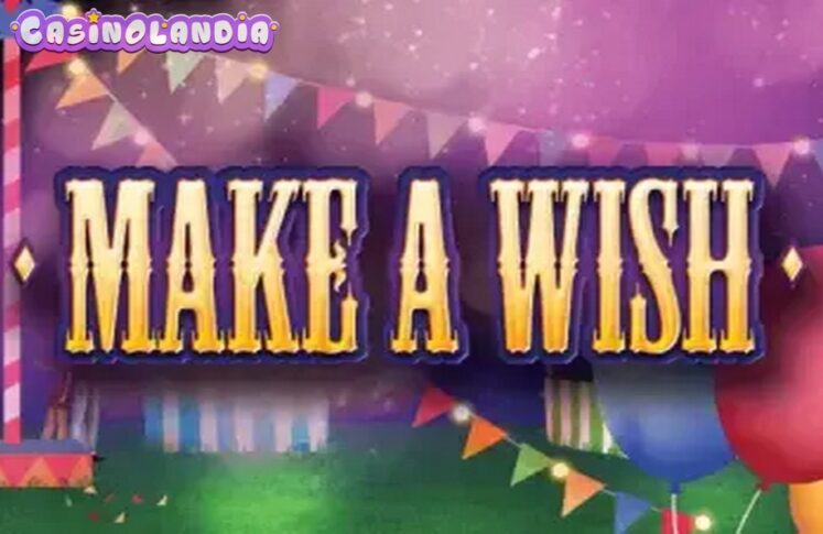 Make a Wish by Vibra Gaming