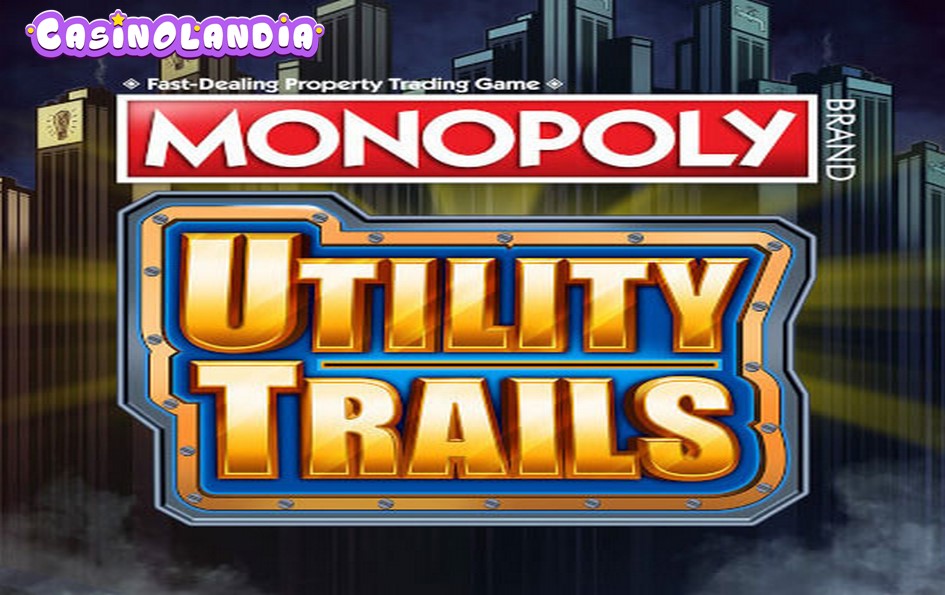 Monopoly Utility Trails by Light and Wonder