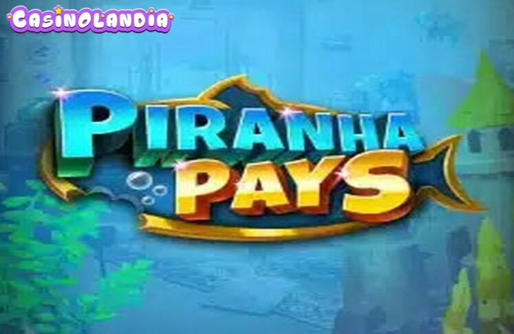 Piranha Pays by Play'n GO