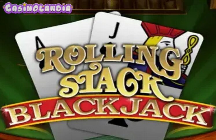 Rolling Stack Blackjack by Rival Gaming