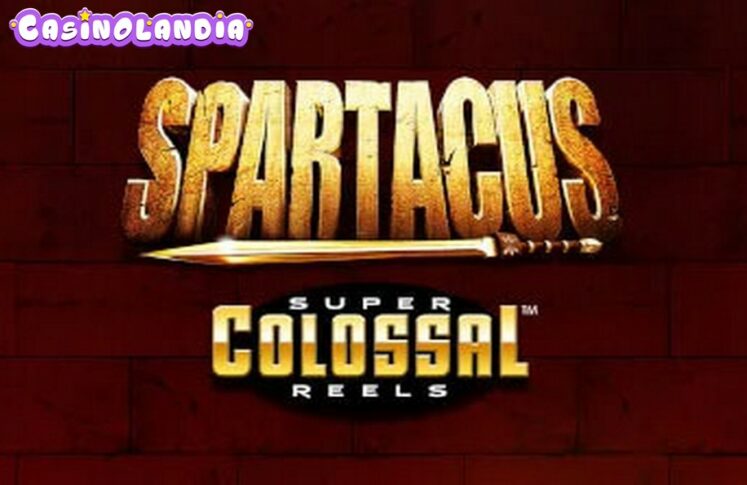 Spartacus Super Colossal Reels by Light and Wonder