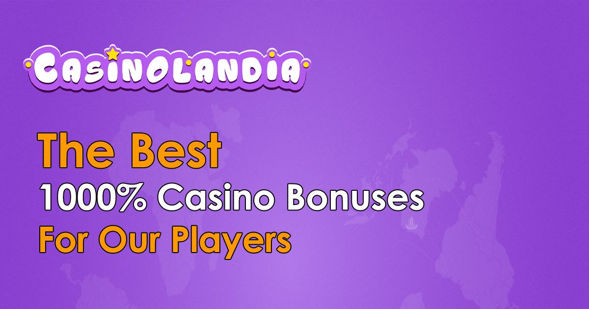 1000% Casino Bonuses | Hot Offers in High Demand Now