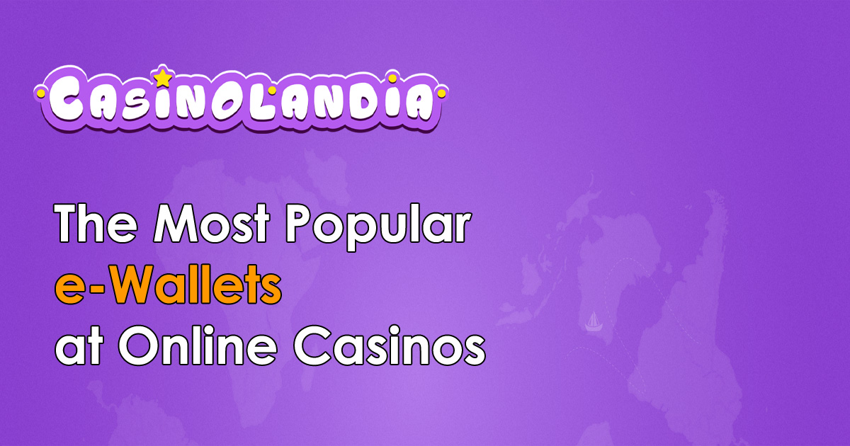 eWallets Casinos 2025 Secure Payment Methods