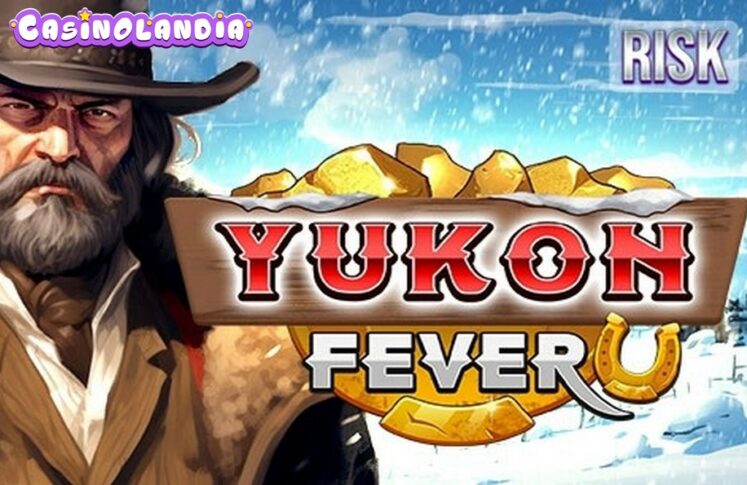 Yukon Fever by Mascot Gaming