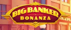 Big Banker Bonanza Thumbnail
