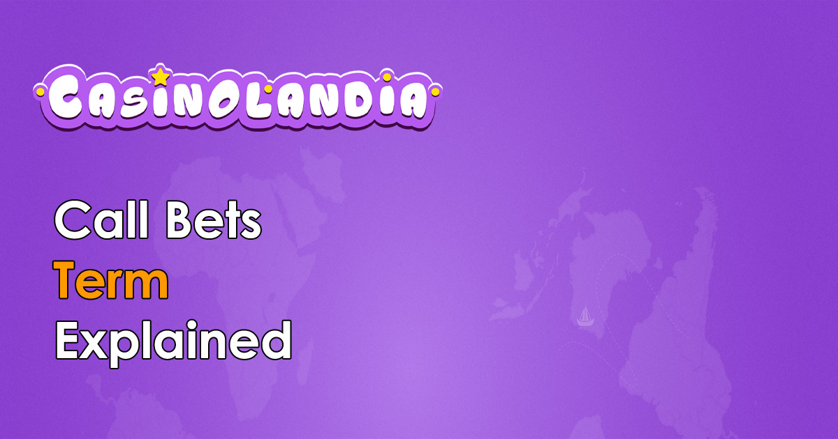 Call Bets
