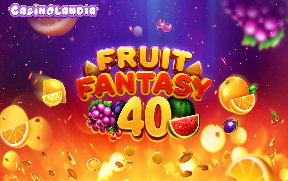 Fruit Fantasy 40 by Slotopia