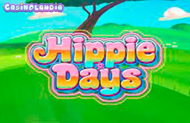 Hippie Days by Skillzzgaming