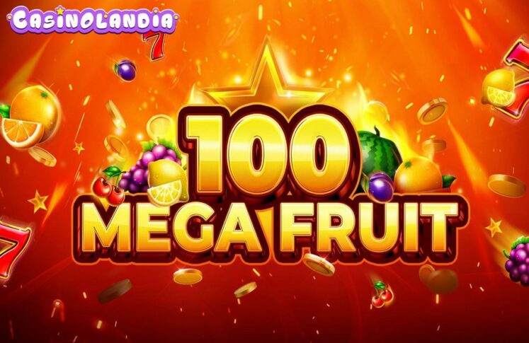 Mega Fruit 100 by Slotopia