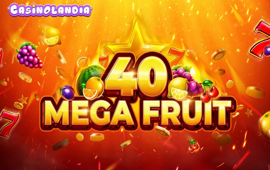 Mega Fruit 40 by Slotopia