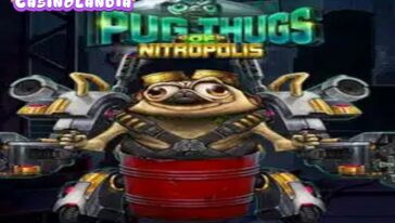 Pug Thugs of Nitropolis by ELK Studios