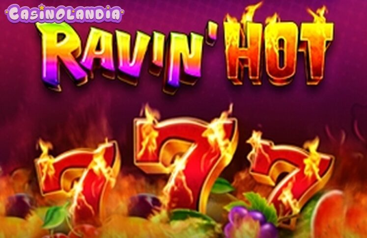 Ravin’ Hot by GMW