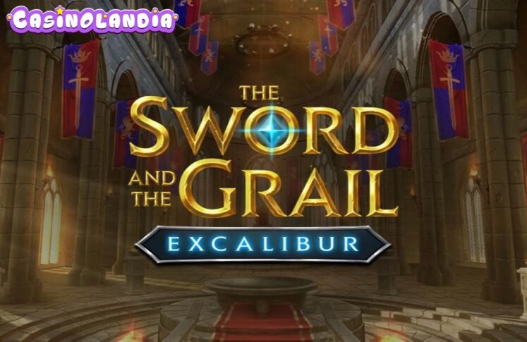 The Sword and the Grail Excalibur by Play'n GO