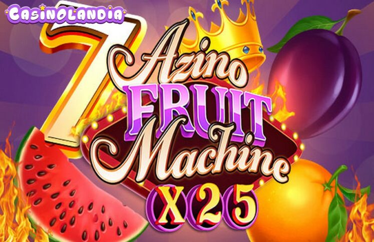 Azino Fruit Machine x25 by Mascot Gaming