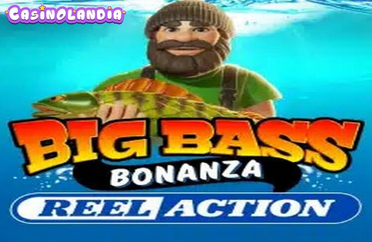 Big Bass Bonanza – Reel Action by Pragmatic Play