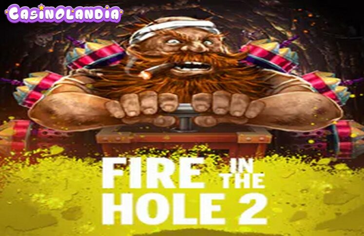 Fire in the Hole 2 by Nolimit City