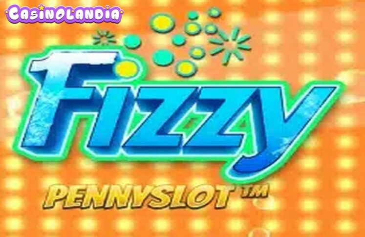 Fizzy Pennslot by Big Time Gaming