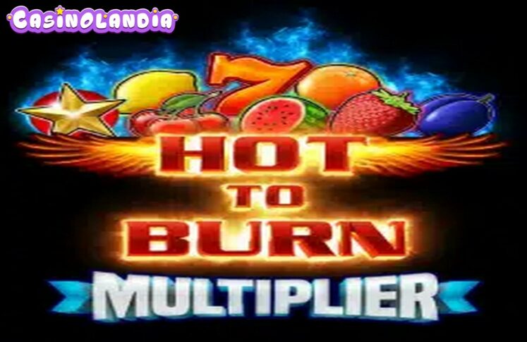 Hot to Burn Multiplier by Pragmatic Play