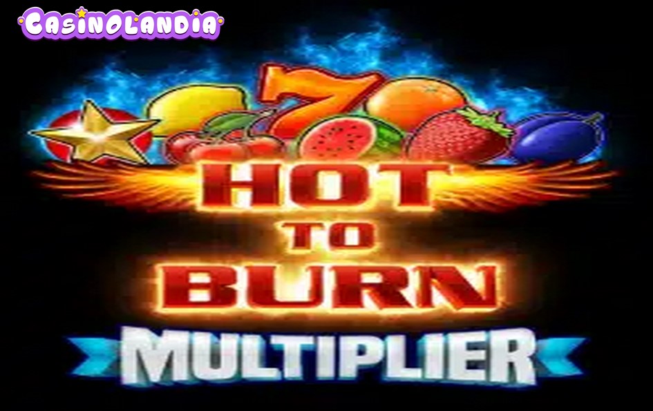 Hot to Burn Multiplier by Pragmatic Play