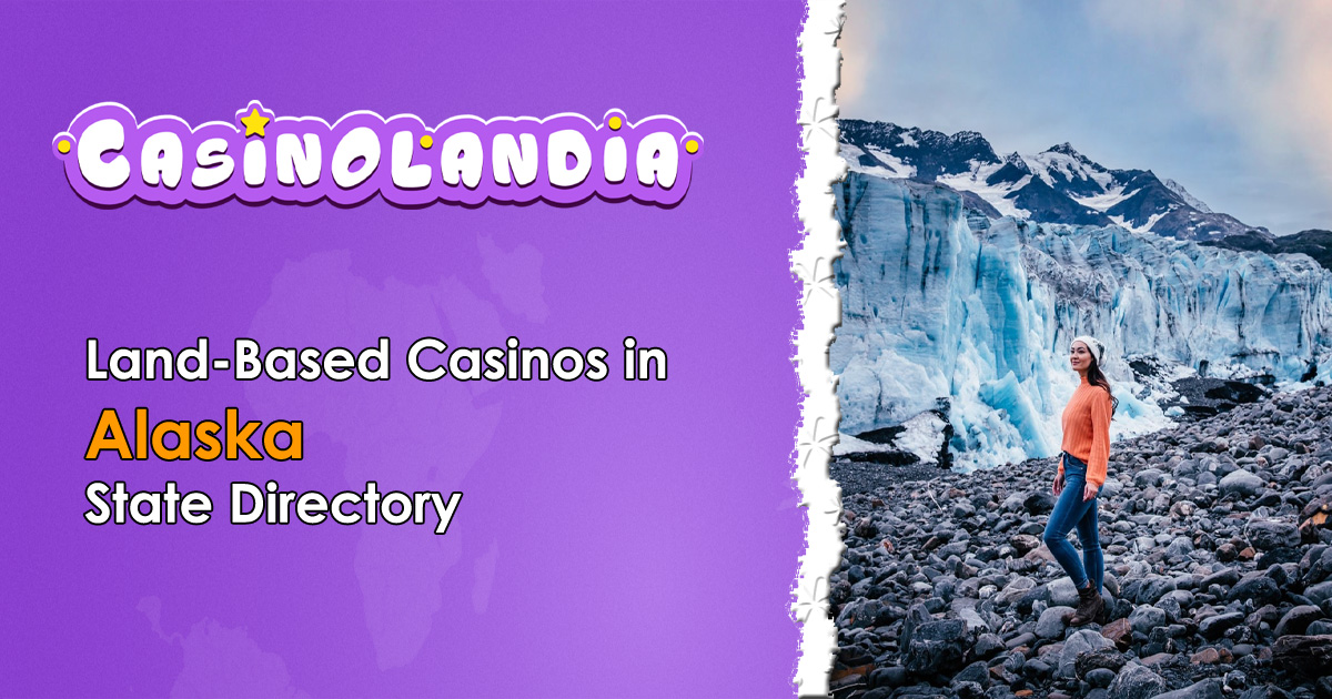Alaska Land Based Casinos Top Casino Venues