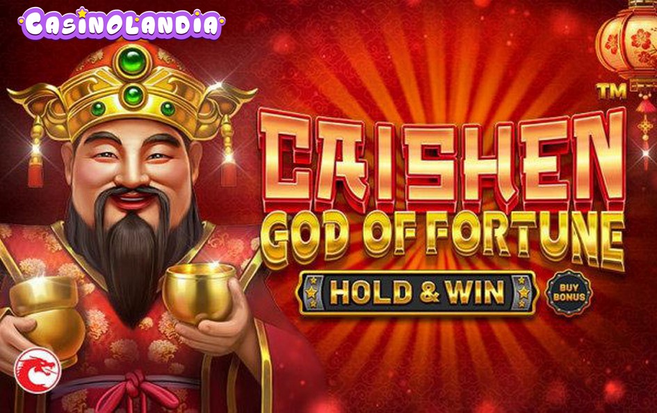 Caishen: God of Fortune – HOLD & WIN™ by Betsoft