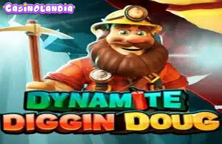 Dynamite Diggin Doug by Pragmatic Play