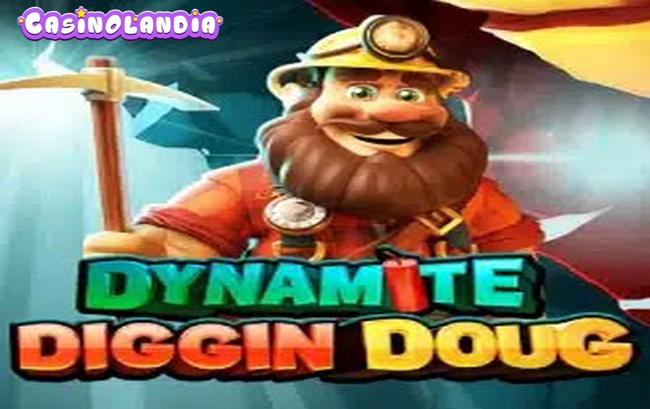 Dynamite Diggin Doug by Pragmatic Play
